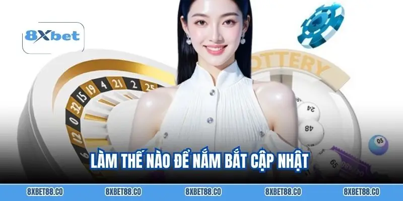 Làm thế nào để nắm bắt cập nhật