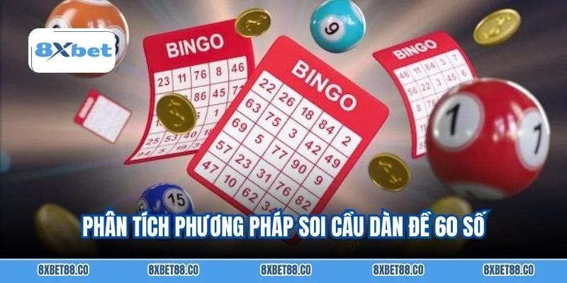 Phân tích phương pháp soi cầu dàn đề 60 số