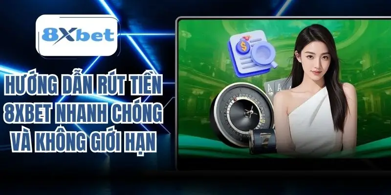 Rút Tiền 8xbet