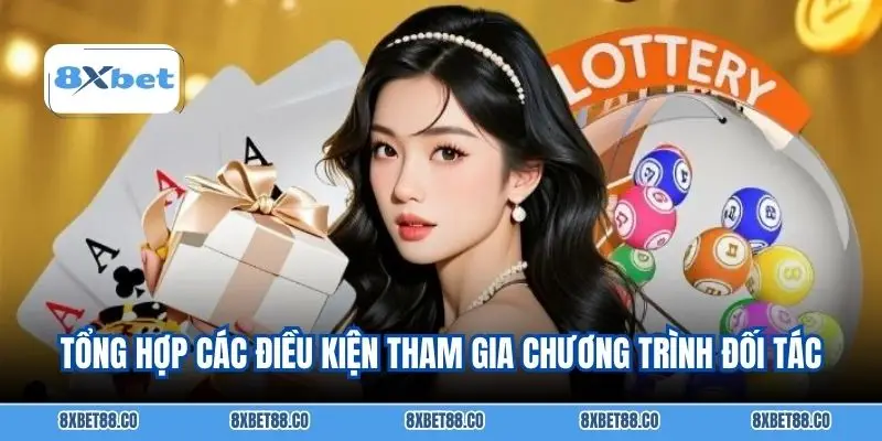 Tổng hợp các điều kiện tham gia chương trình đối tác